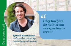 Sjoerd Brandsma aan het woord over natuurinclusieve stadsontwikkeling